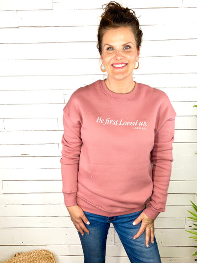 He First Loved Us Graphic Sweatshirt