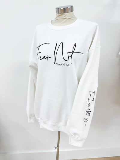 Fear Not Graphic Sweatshirt (EST ARRIVAL END OF FEBRUARY)