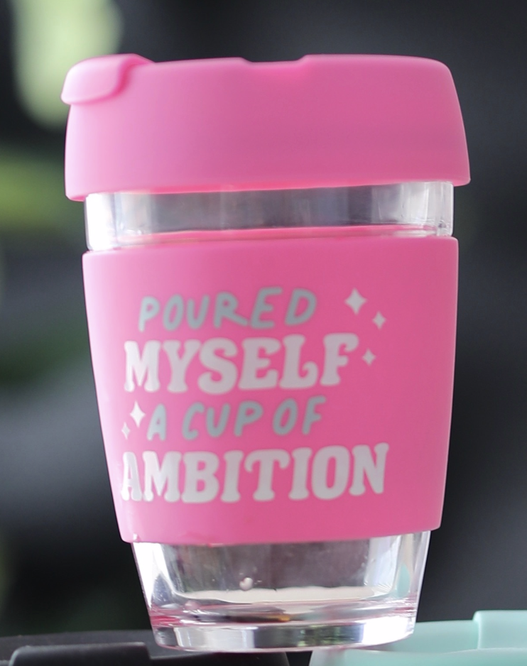 Glass Coffee Mug- Poured Myself A Cup of Ambition - Pck of 6